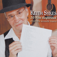 Keith Sykes - 20 Most Requested (From My Acoustic Tours)