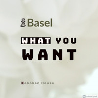 Coco Basel - What You Want