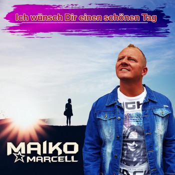 Maiko Marcell - Ich wünsch dir einen schönen Tag (Radio Version)