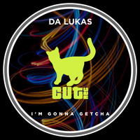 Da Lukas - I'm Gonna Getcha (Extended Mix)