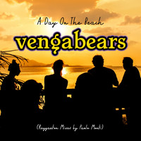 Vengabears - A Day on the Beach (Reggaeton Mixes by Paolo Monti)