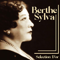 Berthe Sylva - Sélection D'or (Remastered)