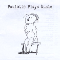 Paulette - Paulette Plays Music