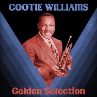 Cootie Williams - Golden Selection (Remastered)