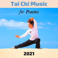 Tai Chi - Tai Chi Music for Practice 2021