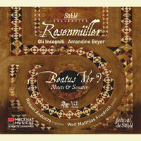 Gli incogniti and Amandine Beyer - Rosenmüller: Beatus Vir? (Motets & Sonates)