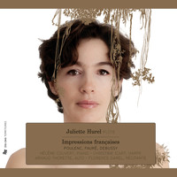 Juliette Hurel - Poulenc, Fauré & Debussy: Impressions françaises
