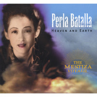 Perla Batalla - Heaven And Earth