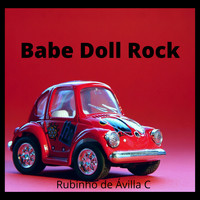 Rubinho de Ávilla C. - Babe Doll Rock