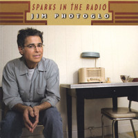 Jim Photoglo - Sparks In The Radio