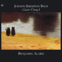 Benjamin Alard - Bach: Clavier Übung I