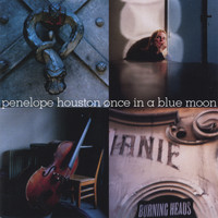Penelope Houston - Once in a Blue Moon