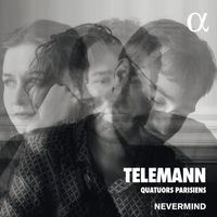 Nevermind - Telemann: Quatuors Parisiens