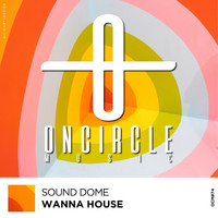 Sound Dome - Wanna House