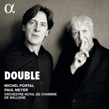 Michel Portal, Paul Meyer and Orchestre royal de chambre de Wallonie - Double