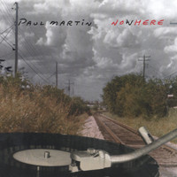 Paul Martin - Nowhere