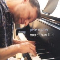 Pete Muller - More Than This