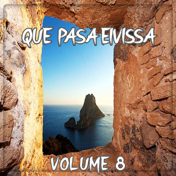 Various Artists - Que Pasa Eivissa, Volume 8 (BEST SELECTION OF BALEARIC LOUNGE & CHILL HOUSE TRACKS)
