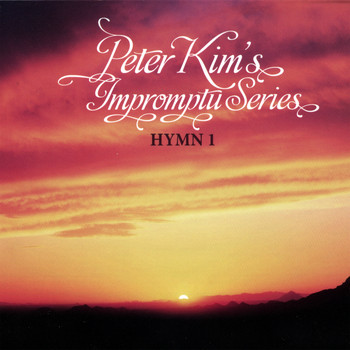 Peter Kim - Impromptu Series Hymn 1