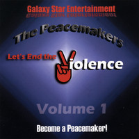 The Peacemakers - Let's End The Violence Vol 1