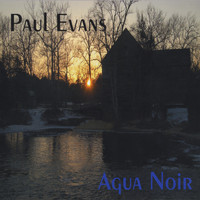 Paul Evans - Agua Noir