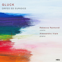 Alessandro Viale & Rebecca Raimondi - Orfeo ed Euridice, Wq. 30: Mélodie de Gluck