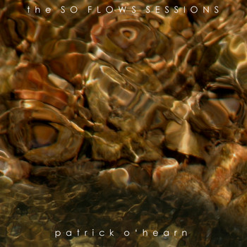 Patrick O'Hearn - The So Flows Sessions