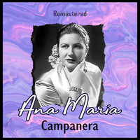 Ana María - Campanera (Remastered)