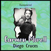 Carmen Morell - Diego Cruces (Remastered)