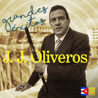 J.J. Oliveros - Grandes Éxitos (Remastered)