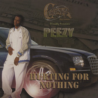 Peezy - Hurting For Nothing