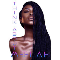 Meelah - Think About Me