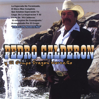 Pedro Calderon - Dragon Norteno