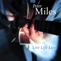 Peter Miles - Live Life Live