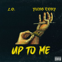 L.O. - Up to Me (Explicit)