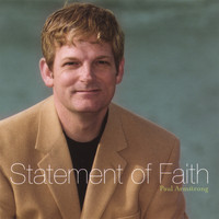 Paul Armstrong - Statement of Faith