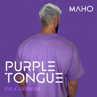 Maho - Purple Tongue (On S'aimera)