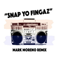 Mark Moreno - Snap Yo Fingaz (Remix)