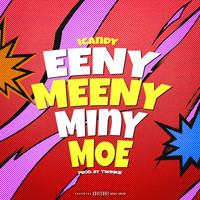 iCandy - Eeny Meeny Miny Moe (Explicit)
