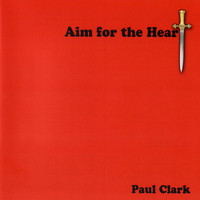 Paul Clark - Aim for the Heart