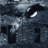 Paul Clark - When the Moon's Behind the Clouds