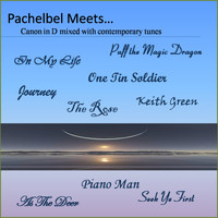 Pachelbel - Pachelbel Meets: Canon in D Mixed With Contemporary Tunes