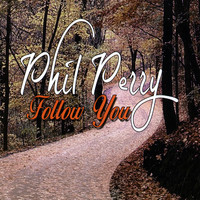 Phil Perry - Follow You