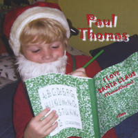 Paul Thomas - I Love Santa Claus
