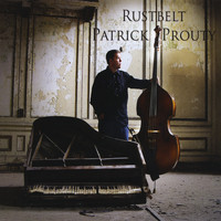 Patrick Prouty - Rustbelt