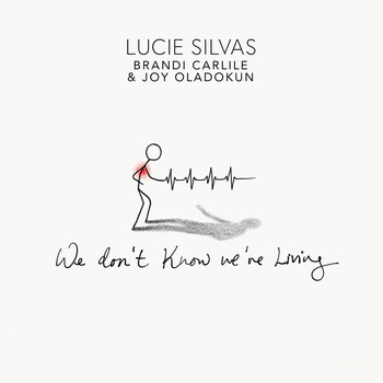 Lucie Silvas - We Don’t Know We’re Living (w/ Brandi Carlile & Joy Oladokun)