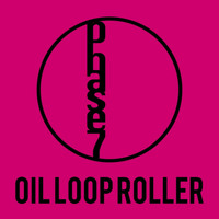 Phase 7 - Oil Loop Roller