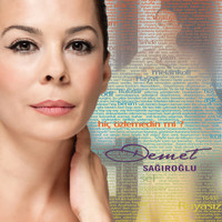 Demet Sağıroğlu - Hiç Özlemedin Mi?
