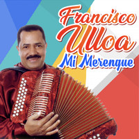 Francisco Ulloa - Mi Merengue