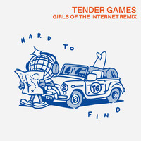 Tender Games - Hard To Find (Girls of the Internet Remix)